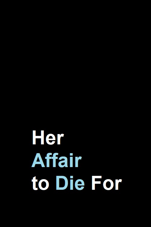 Her Affair to Die For